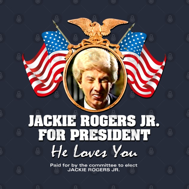 Jackie Rogers Jr. For President - SCTV by Pop Fan Shop