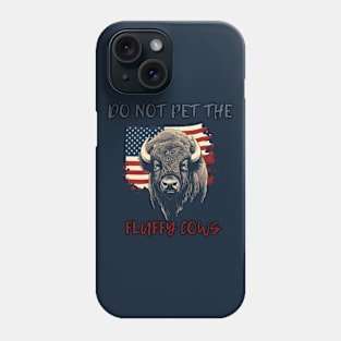 Do not pet the fluffy cows! American Bison, American Flag Phone Case