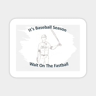 Wait On The Fastball Magnet