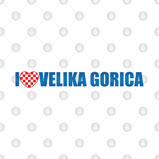 I Love Velika Gorica by Marina Curic
