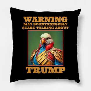 Trump Warning May Spontaneously Start Talking About Trump Pillow