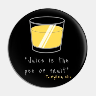 Juice Pin