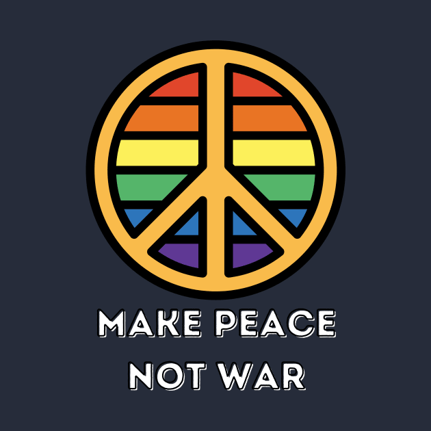 make peace not war by billiewllie