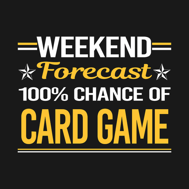 Weekend Forecast 100% Card Games by symptomovertake