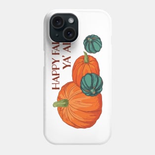 Happy Fall Ya' all Phone Case