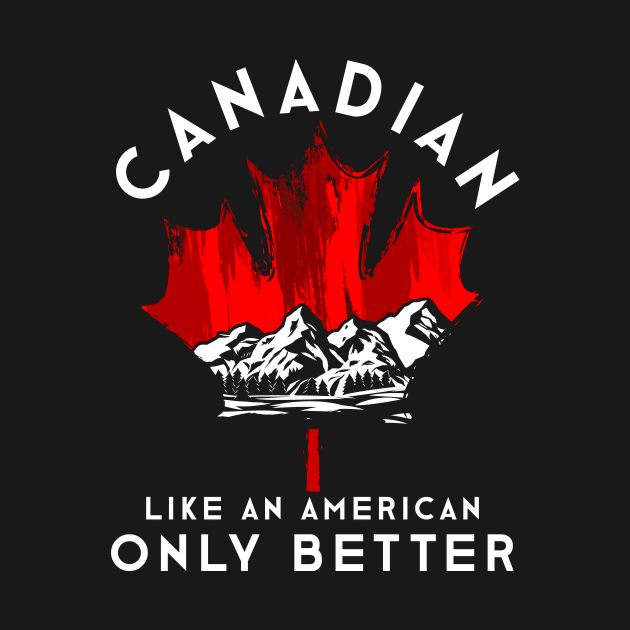 Canada Canadian by shirtsyoulike