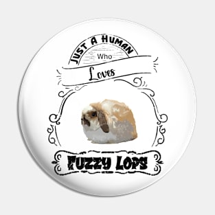 Just a human who loves fuzzy lop rabbits Pin