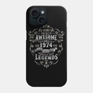 Vintage 1974 The Birth of Legends Being Totally Phone Case