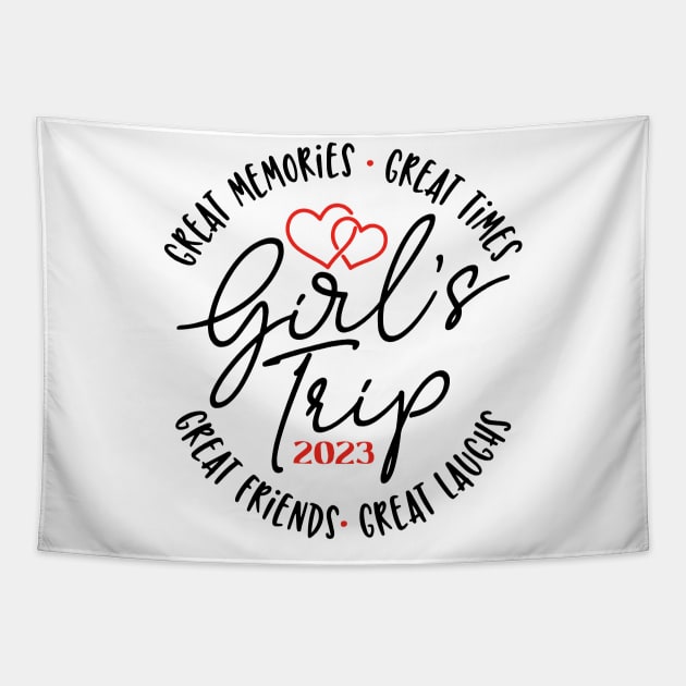 Girl's trip 2023 Great laugh great memories great time Tapestry by ArchmalDesign