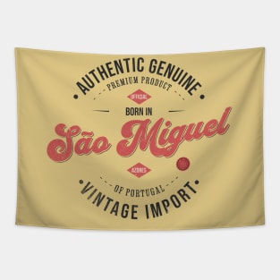 Born in Sao Miguel, Azores - Authentic Genuine - Vintage Import - Premium Product of Portugal Tapestry