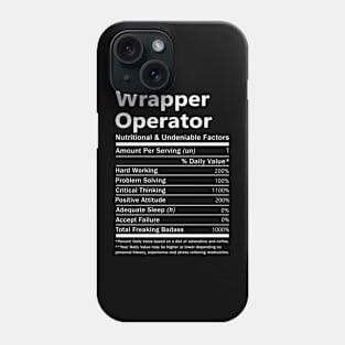 Wrapper Operator T Shirt - Nutritional and Undeniable Factors Gift Item Tee Phone Case