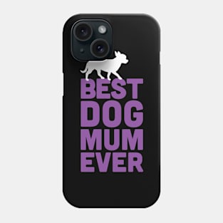 Best Chihuahua Dog Mum Ever - Purple Dog Lover Gift Phone Case