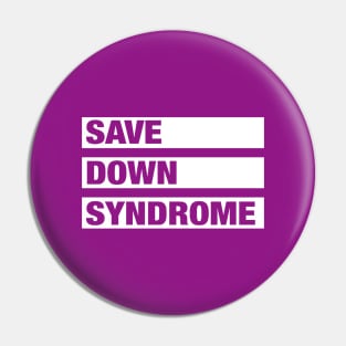 Save Down Syndrome Pin