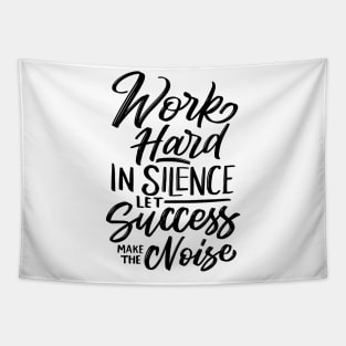 Work hard in Silence Tapestry