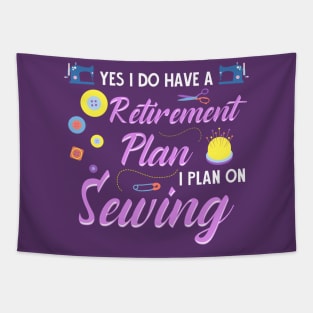 Retirement Plan Sewing Tapestry