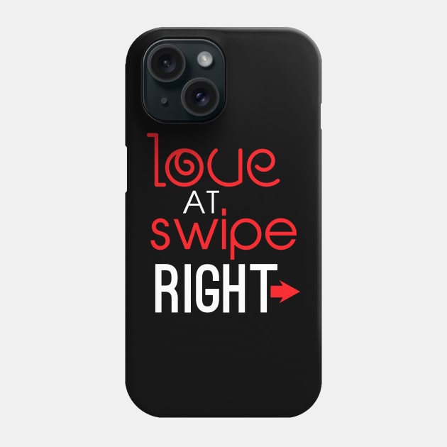 Love At Swipe Right Funny Online Dating Phone Case by theperfectpresents