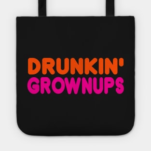 DRUNKIN GROWNUPS Tote