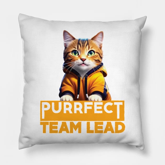 Just a Purrfect Team Lead Cat Pillow by Dmytro