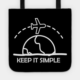 keep it simple ,Traveling is the spice of life. Tote