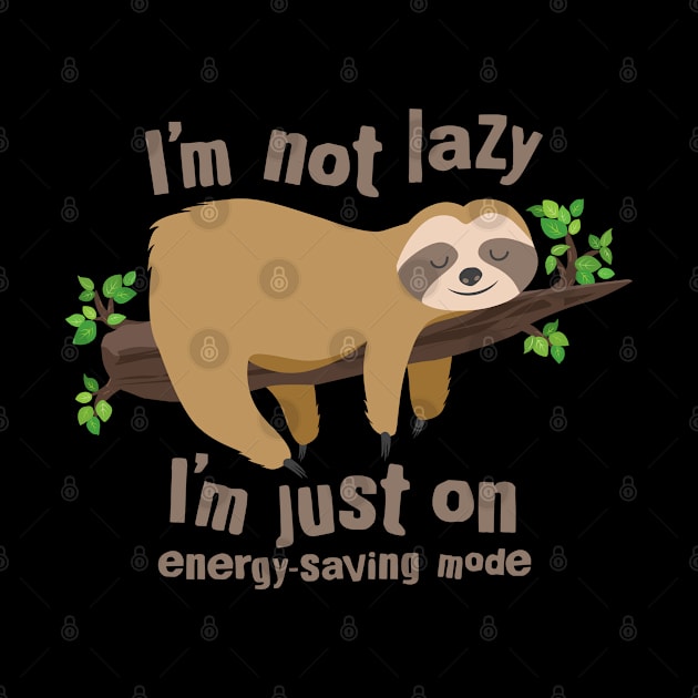 I Am Not Lazy...I'm Just On Energy-Saving Mode by PCStudio57