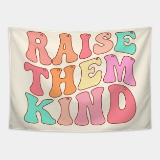 Raise Them Kind Tapestry