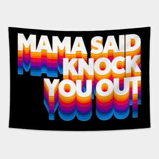 Mama Said Knock You Out / Classic Hip Hop Tapestry