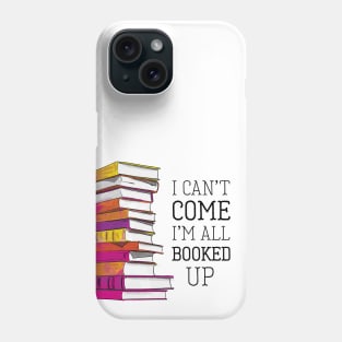 Reading Lover All Booked Up Phone Case