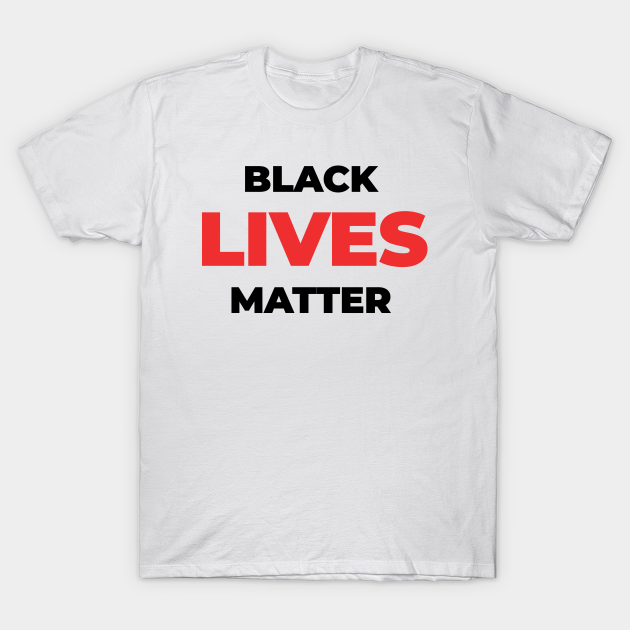 Discover black lives matter - Black Lives Matter - T-Shirt