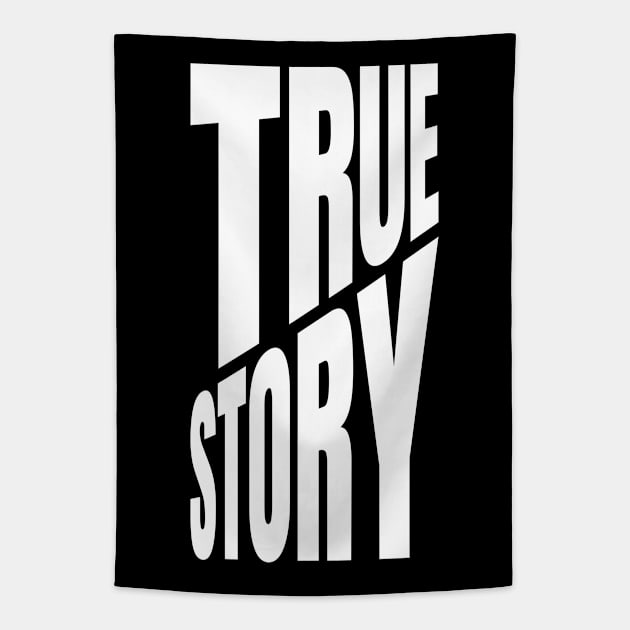 True Story Tapestry by ZePunchlineShop