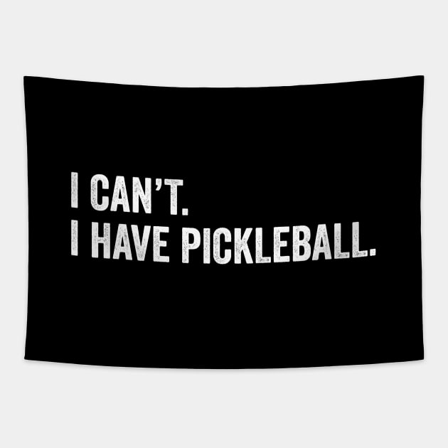 Cool Pickleball Coach With Saying I Can't I Have Pickleball Tapestry by Nisrine