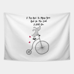 Cycling Dog in Love - I try not to miss you but in the end I still do - Happy Valentines Day Tapestry