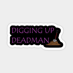 Collecting Deadman Undertaker "Digging Up Deadman" Logo Magnet