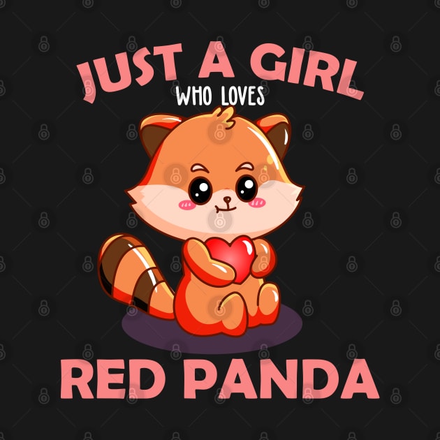 Just A Girl Who Loves Red Panda by reginaturner