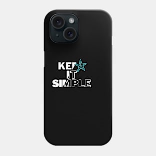 keep it simple shirt Phone Case