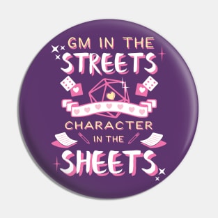 DM in the streets, Character in the sheets! Pin