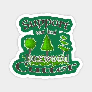 Boxwood cutter Magnet