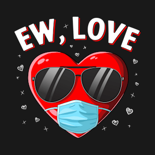 Ew Love - Funny Valentines Saying for Kids T-Shirt