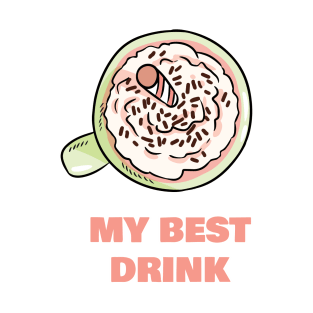 My Best Drink Milkshake T-Shirt