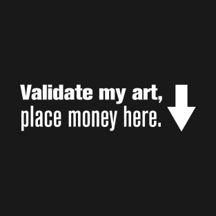 Validate Art T-Shirt