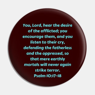 Bible Verse Psalm 10:17-18 Pin