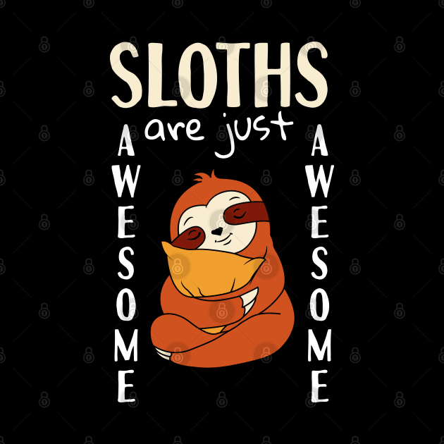 Sloths Are Just Awesome by Tesszero