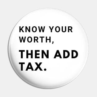 Know you worth, then add tax Pin