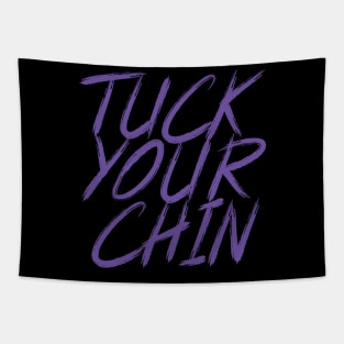 Tuck Your Chin (Purple) Tapestry