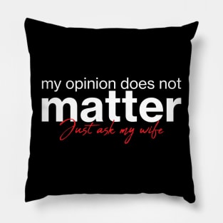 My opinion does not matter. Just ask my wife. Pillow