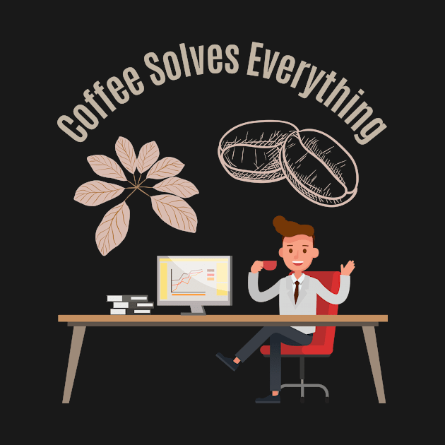 Coffee Solves Everything by olaviv