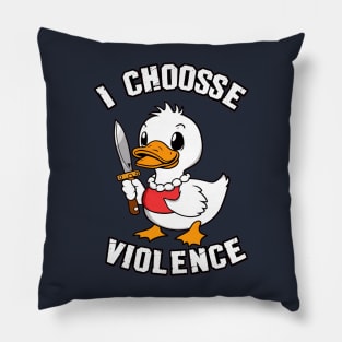i choose violence Pillow