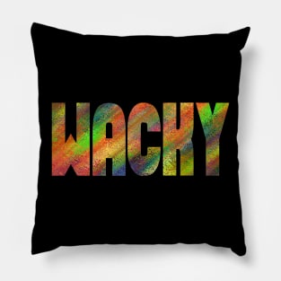 WACKY FUNNY COLORFUL Pillow