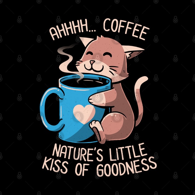 Nature’s Little Kiss of Goodness Funny Coffee Cat by eduely