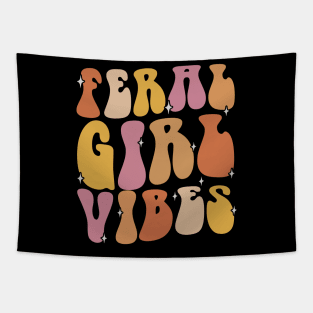 Feral Girl Vibes Funny Summer Hot Girls Groovy Wavy Tapestry