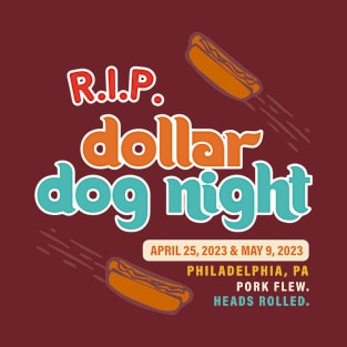 R.I.P Dollar Dog Night T-Shirt